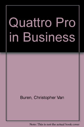 Beispielbild fr Quattro Pro in Business/Book and Disk zum Verkauf von Wonder Book