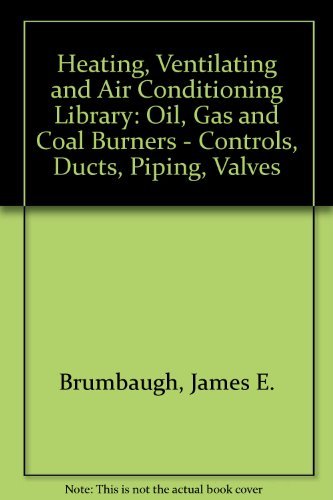 Stock image for Heating, Ventilating and Air Conditioning Library: Oil, Gas and Coal Burners - Controls, Ducts, Piping, Valves v. 2 for sale by HPB-Ruby