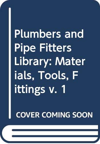 9780672232565: Plumbers and Pipe Fitters Library: Materials, Tools, Fittings v. 1