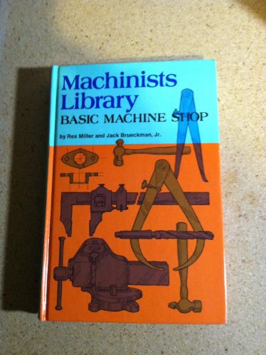 9780672233012: Machinists Library Basic Machine Shop