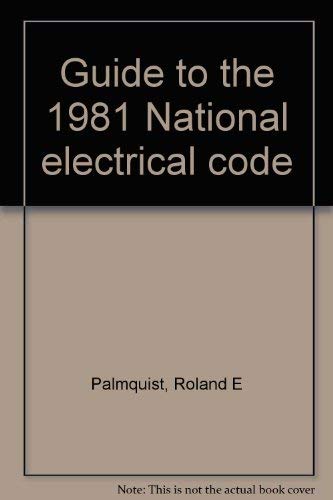 Stock image for Guide to the 1981 National electrical code for sale by Half Price Books Inc.