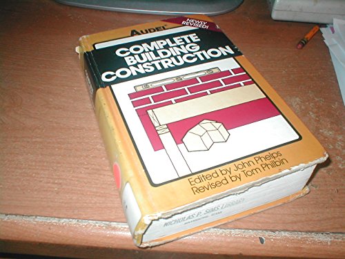 Complete Building Construction (9780672233777) by Phelps, John; Philbin, Tom