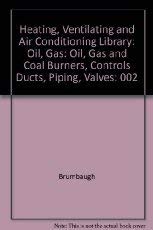 Stock image for Audel Heating, Ventilating and Air Conditioning Library, Volume 2: Oil, Gas and Coal Burners, Controls Ducts, Piping, Valves (Heating, Ventilating, & Air Conditioning Library) for sale by HPB-Emerald