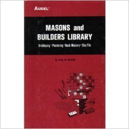 Beispielbild fr Masons and Builders Library: Bricklaying, Plastering, Rock Masonary, Clay Tile zum Verkauf von ThriftBooks-Atlanta