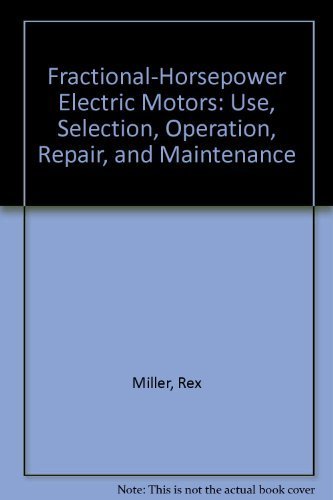 9780672234101: Fractional-Horsepower Electric Motors: Use, Selection, Operation, Repair, and Maintenance