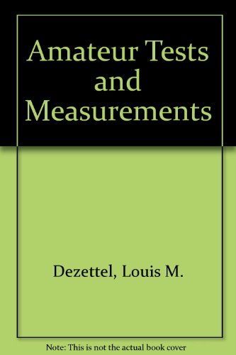 Amateur Tests and Measurements (9780672240072) by Louis M. Dezettel