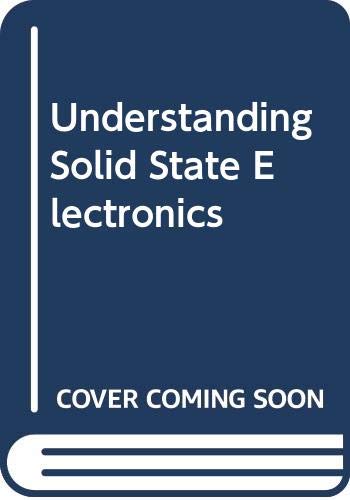 Stock image for Understanding Solid State Electronics for sale by ThriftBooks-Dallas