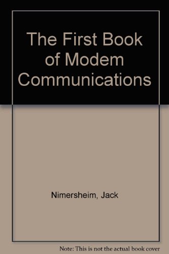 9780672273407: The First Book of Modem Communications