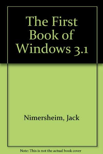 Beispielbild fr The first book of Windows 3.1 zum Verkauf von Hawking Books