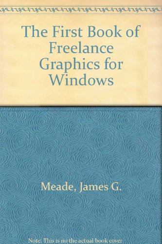 Beispielbild fr The First Book of Freelance Graphics for Windows (First Books) zum Verkauf von POQUETTE'S BOOKS