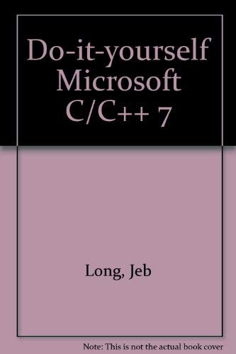 Beispielbild fr Do-It-Yourself Microsoft C/C++7 zum Verkauf von HPB-Red