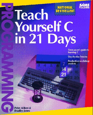 Stock image for Teach Yourself C in 21 Days for sale by Better World Books