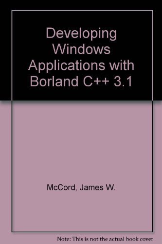 9780672300608: Developing Windows Applications With Borland C++ 3.1