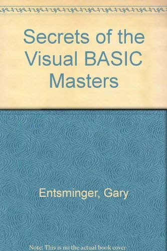 Secrets of the Visual Basic for Windows Masters/Book and Disk (9780672301384) by Entsminger, Gary