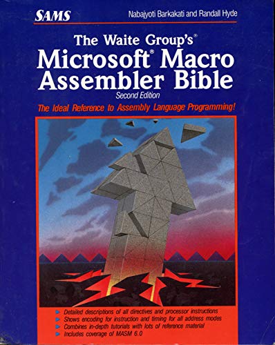 The Waite Group's Microsoft Macro Assembler Bible (9780672301551) by Barkakati, Nabajyoti; Hyde, Randall