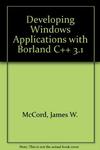 Imagen de archivo de Developing Windows applications with Borland C++ 3 (Programming Sams series) a la venta por HPB-Red