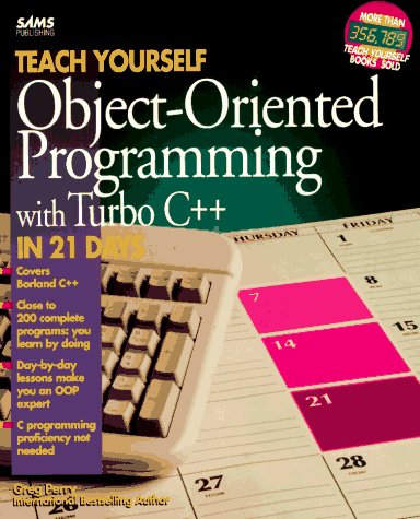 Imagen de archivo de Teach Yourself Object-Oriented Programming With Turbo C++ in 21 Days a la venta por SecondSale