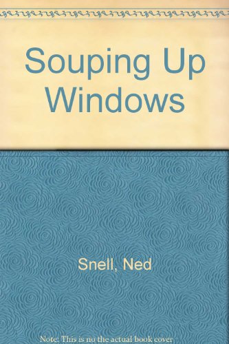 Souping Up Windows/With 2 Disks (9780672303883) by Snell, Ned