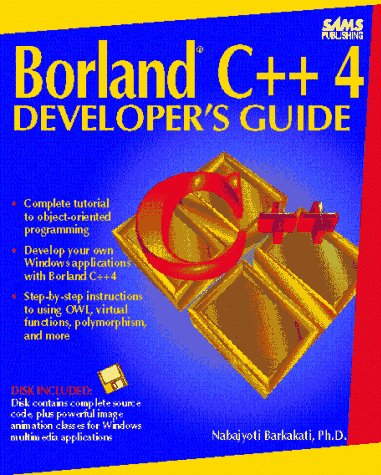 Borland C++ 4 Developer's Guide/Book and Disk (9780672304415) by Barkakati, Nabajyoti