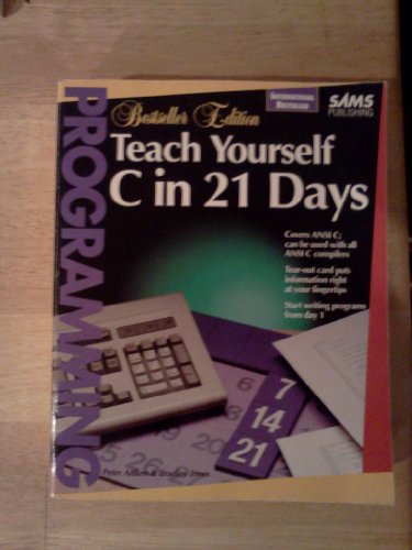 Beispielbild fr Teach Yourself C in 21 Days (Sams Teach Yourself) zum Verkauf von Wonder Book