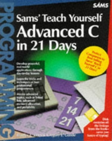 Imagen de archivo de Sams' Teach Yourself Advanced C in 21 Days a la venta por HPB-Red