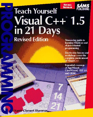 Teach Yourself Visual C++ 1.5 in 21 Days (9780672304897) by Shammas, Namir Clement