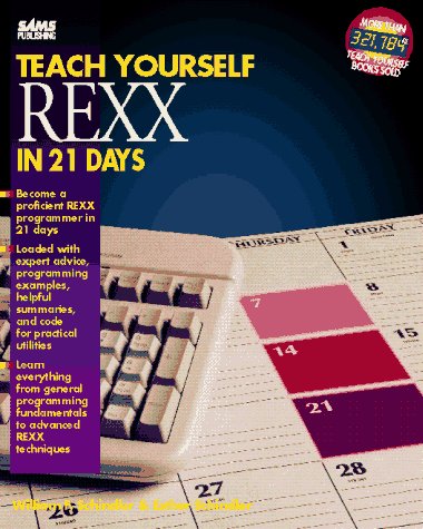 Teach Yourself Rexx in 21 Days (9780672305290) by Schindler, William F.; Schindler, Esther