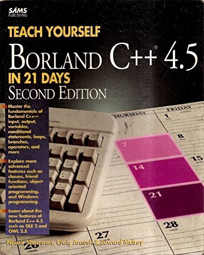 9780672305986: Teach Yourself Borland C++ 4.5 in 21 Days