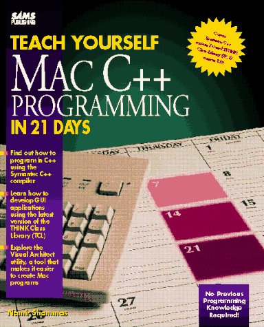 Stock image for Teach Yourself Mac C++ Programming in 21 Days (Sams Teach Yourself) for sale by Wonder Book