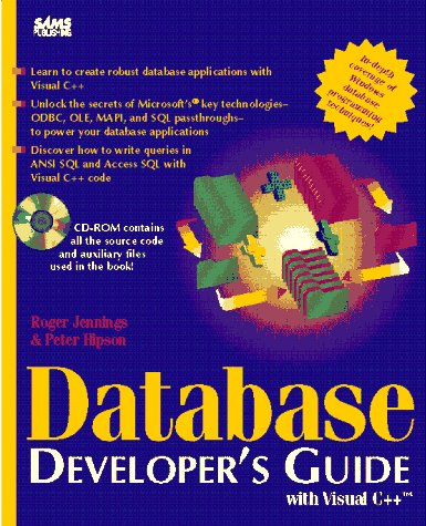 Database Developer's Guide With Visual C++/Book and Cd-Rom (9780672306136) by Jennings, Roger; Hipson, Peter D.