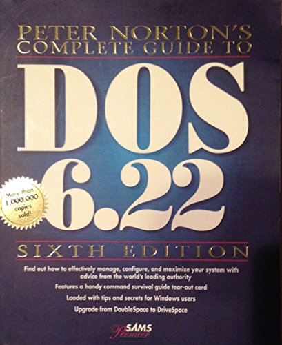 Beispielbild fr Peter Norton's Complete Guide to DOS 6.22 zum Verkauf von Ergodebooks
