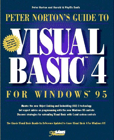 Peter Norton's Guide to Visual Basic 4 for Windows 95 (9780672306150) by Norton, Peter; Davis, Harold; Davis, Phyllis
