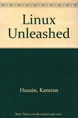 Linux Unleashed (9780672307058) by Kamran Husain; Tim Parker