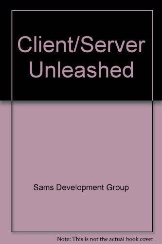 Beispielbild fr Client/Server Unleashed zum Verkauf von Wonder Book