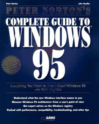 9780672307911: Peter Norton's Complete Windows 95 Guide