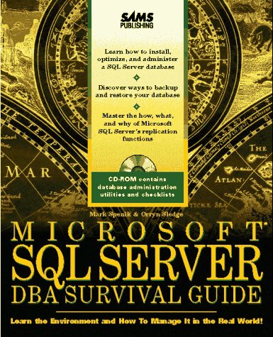 Microsoft SQL Server Dba Survival Guide (9780672307973) by Sledge, Orryn; Spenik, Mark