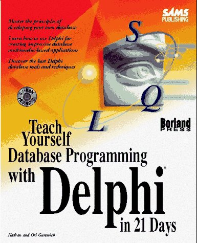 9780672308512: Teach Yourself Database Programming With Delphi in 21 Days
