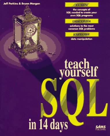 Beispielbild fr Teach Yourself SQL in 14 Days zum Verkauf von Better World Books