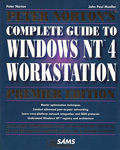 9780672309014: Peter Norton'S Complete Guide To Windows Nt 4 Workstation