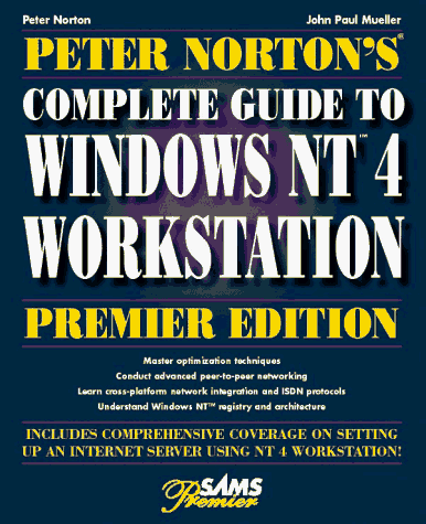 Stock image for Peter Norton's Complete Guide to Windows NT Workstation for sale by Better World Books