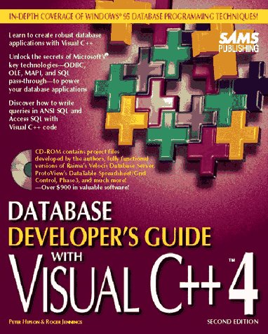 Database Developer's Guide With Visual C++ 4.0 (Sams Developer's Guide) (9780672309137) by Hipson, Peter D.; Jennings, Roger