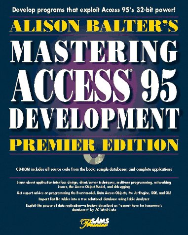 Stock image for Alison Balter`s Mastering Access 95 Development for sale by Bernhard Kiewel Rare Books