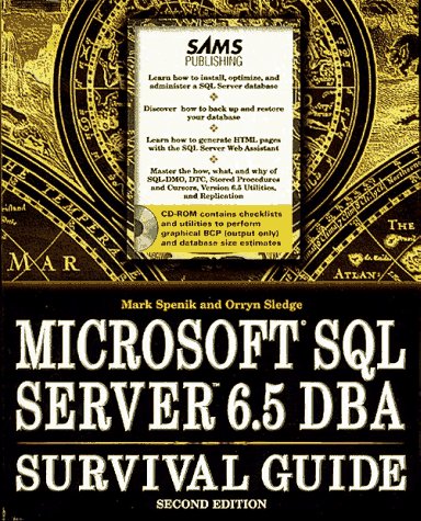 Microsoft SQL Server 6.5 Dba Survival Guide (9780672309595) by Sledge, Orryn; Spenik, Mark