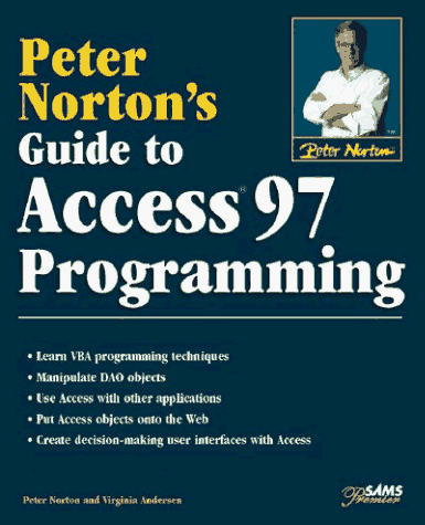 9780672310508: Peter Norton's Guide to Access 97 Programming