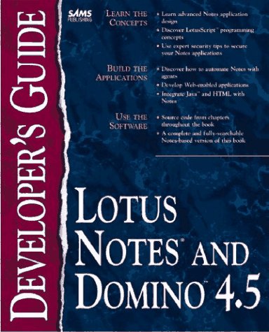 Imagen de archivo de Lotus Notes and Domino 4.5 Developer's Guide, w. CD-ROM (Sams Developer's Guide) a la venta por medimops