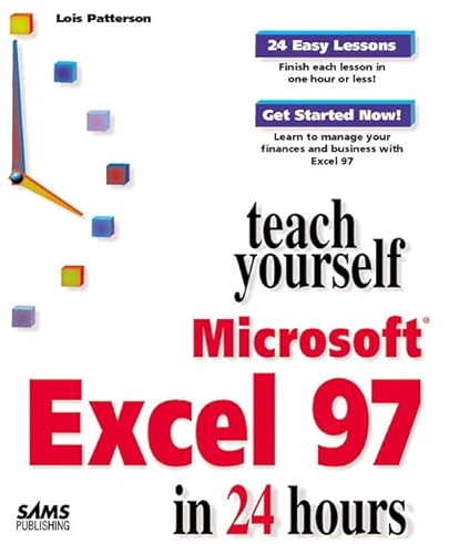 9780672311161: Teach Yourself Microsoft Excel 97 in 24 Hours