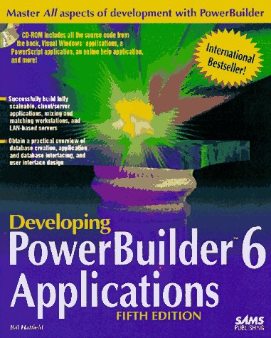 Developing Powerbuilder 6 Applications (9780672311703) by Hatfield, Bill