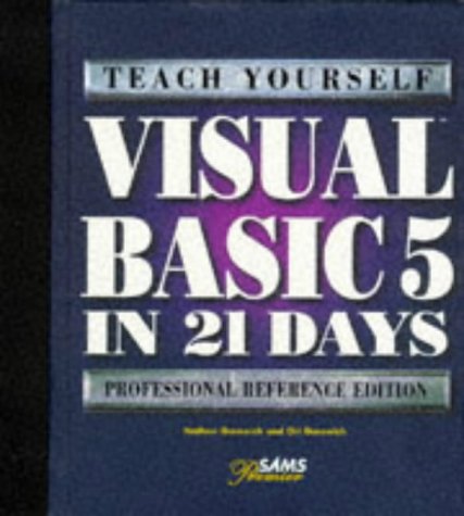 Stock image for Teach Yourself Visual Basic 5 in 21 Days: Professional Reference Edition (Sams Teach Yourself) for sale by HPB-Red