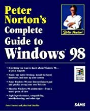 Stock image for Peter Norton's Complete Guide to Windows 98 (Peter Norton (Sams)) for sale by SecondSale