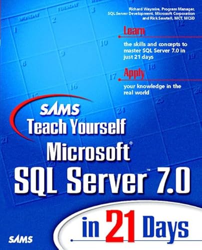 Sams Teach Yourself Microsoft SQL Server 7 in 21 Days (9780672312908) by Waymire, Richard; Sawtell, Rick